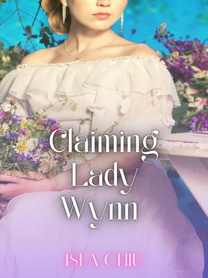 cover image of Claiming Lady Wynn